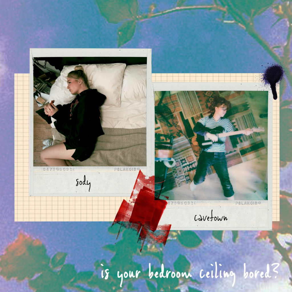 Sody x Cavetown - is your bedroom ceiling bored?