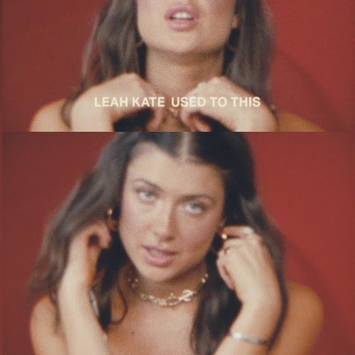 Leah Kate - Used To This