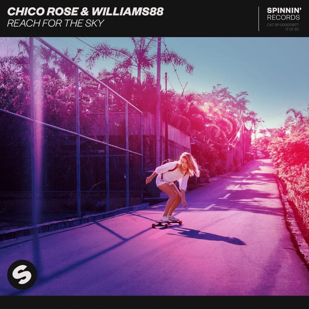 Chico Rose & Williams88 - Reach For The Sky