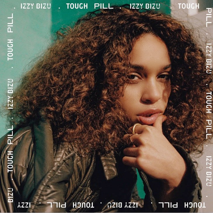 Izzy Bizu - Tough Pill
