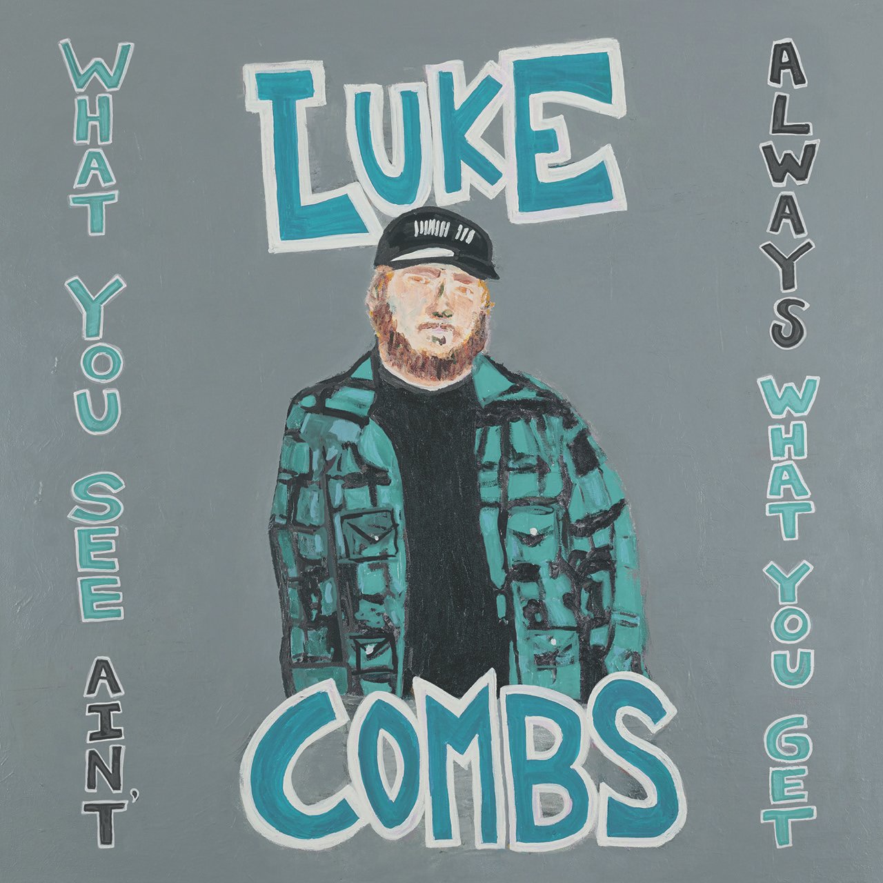 Luke Combs - What You See Ain’t Always What You Get