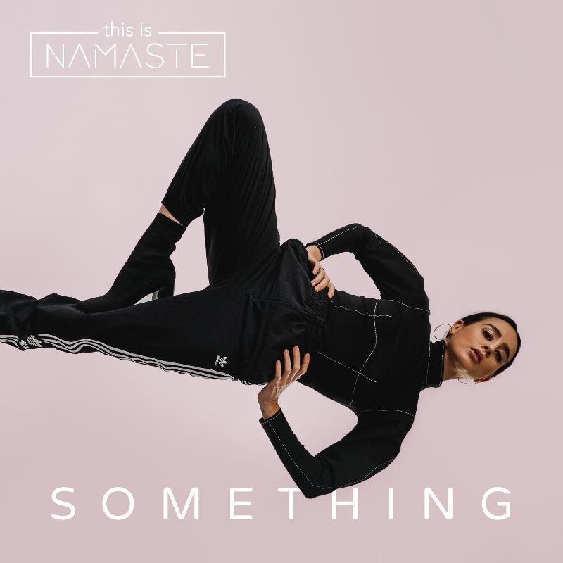 thisisNAMASTE - Something