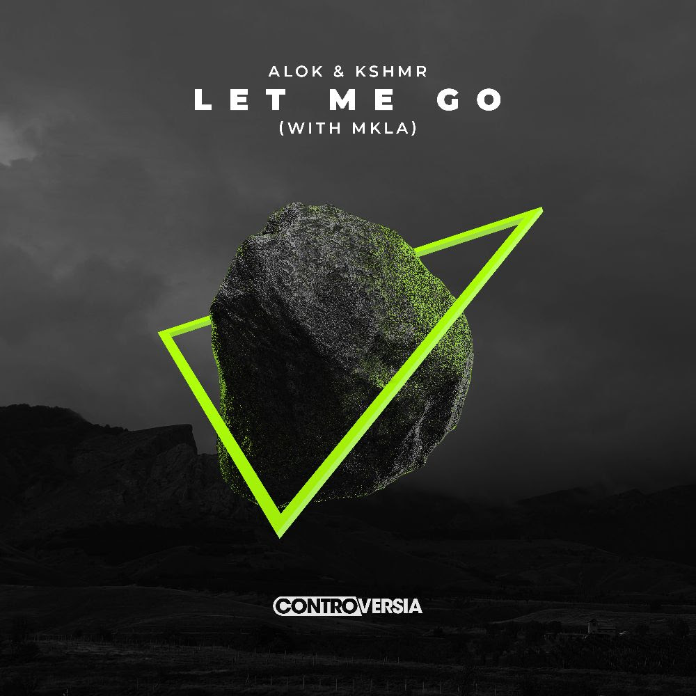 ALOK & KSHMR (WITH MKLA)
LET ME GO