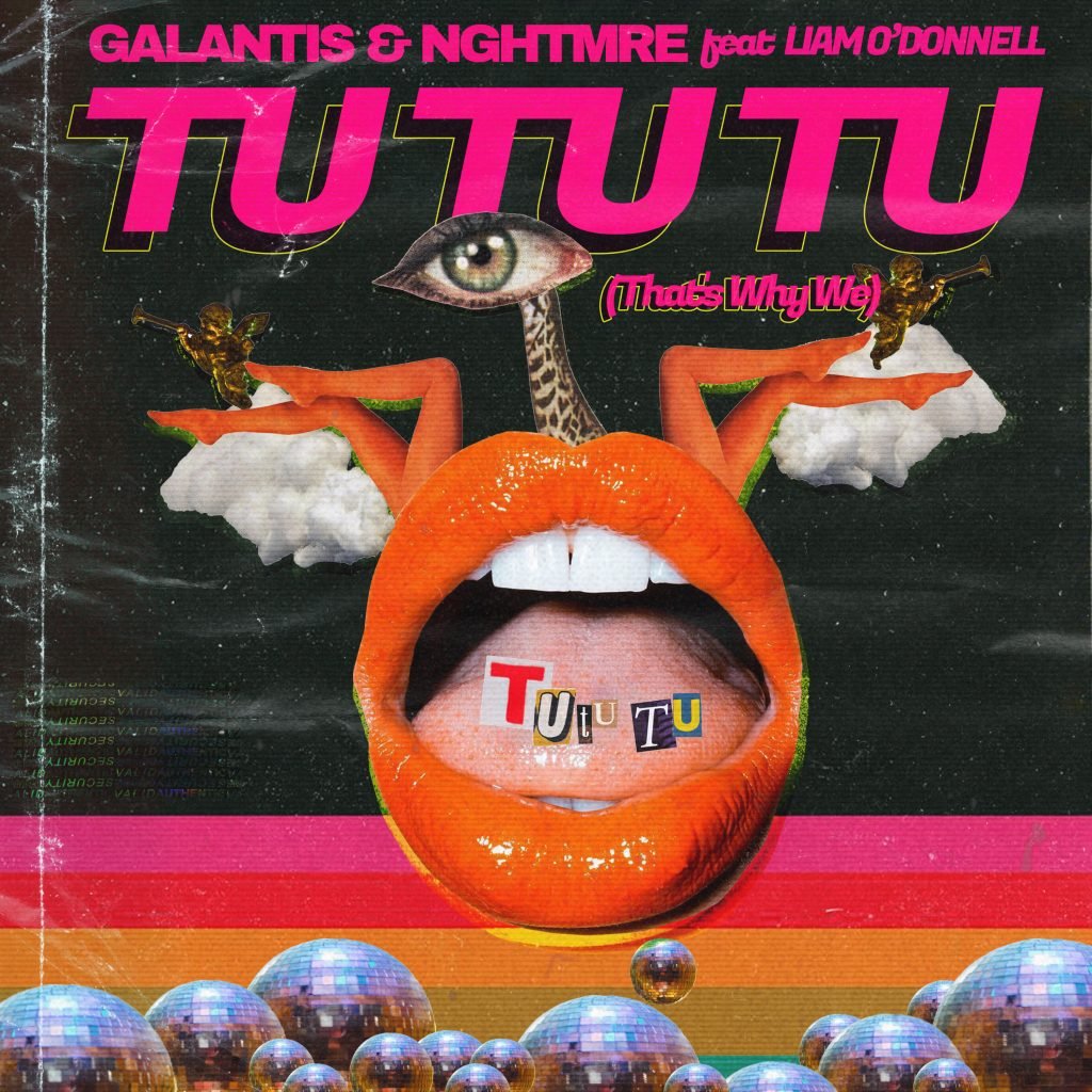 Galantis & NGHTMRE & Liam O'Donnell - Tu Tu Tu