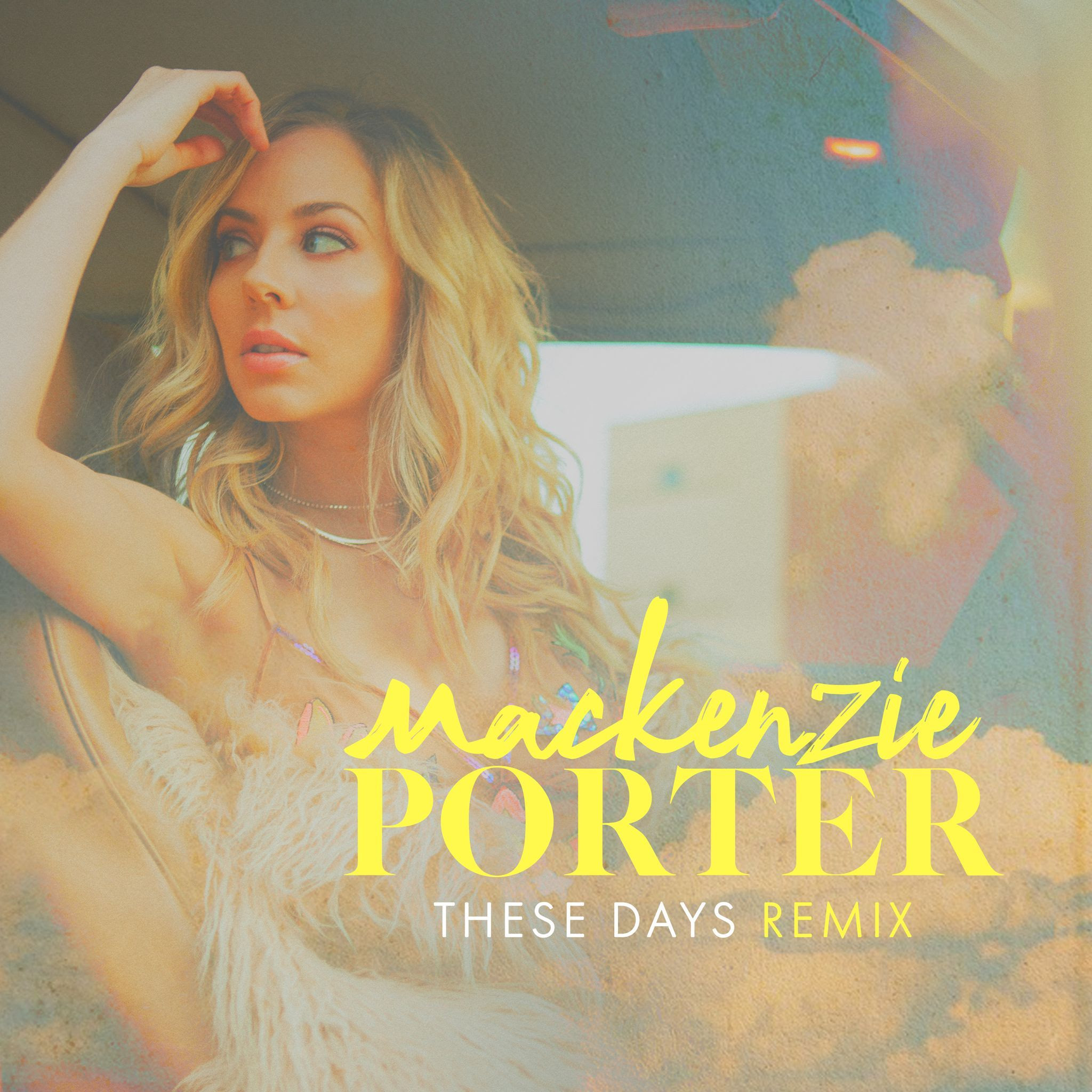 MacKenzie Porter - These Days Remix