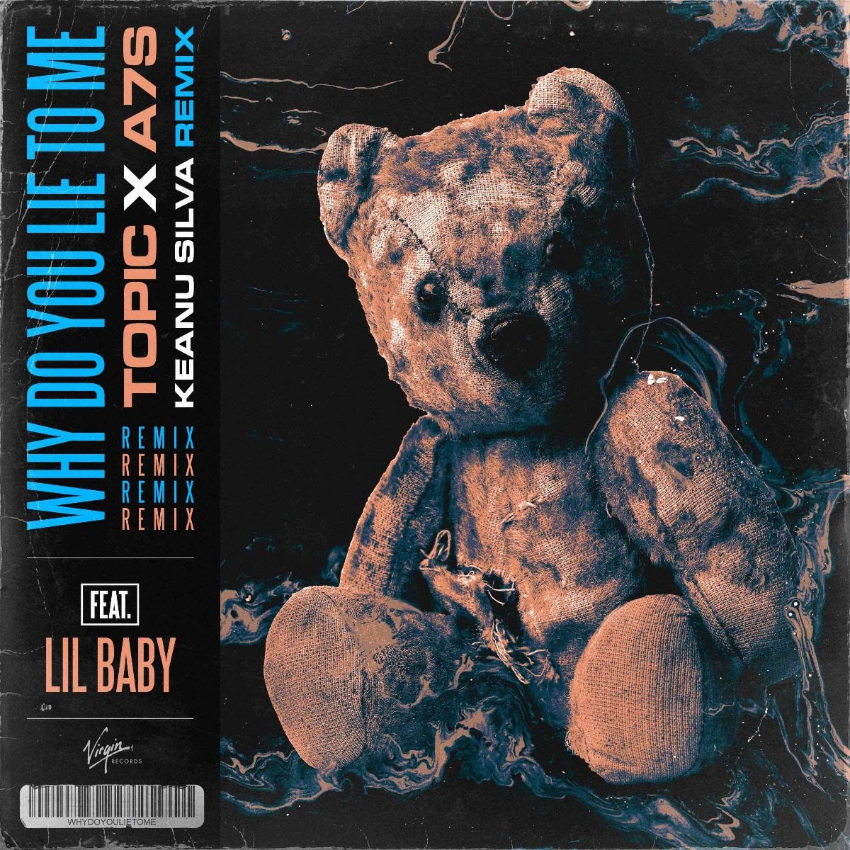 Why Do You Lie To Me (Keanu Silva Remix) [feat. Lil Baby]