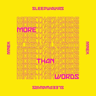 Sleepwalkrs - More Than Words (feat. MNEK)