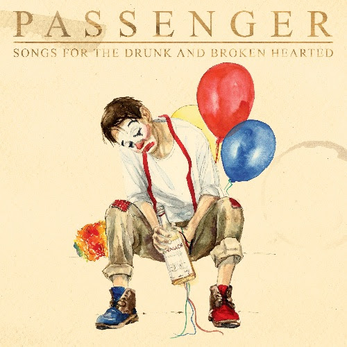 Passenger  -  A Song For The Drunk And Broken Hearted
