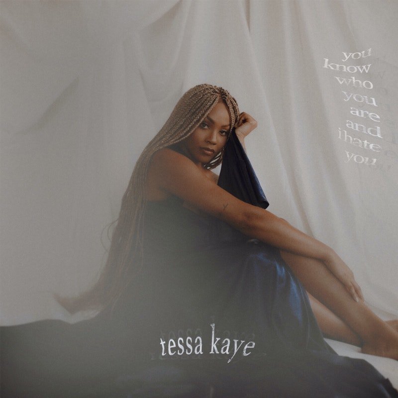 Tessa Kaye - You Know Who You Are and I Hate You