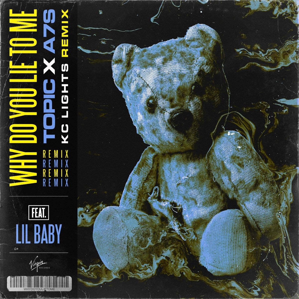 Topic, A7S - Why Do You Lie To Me (KC Lights Remix) ft. Lil Baby