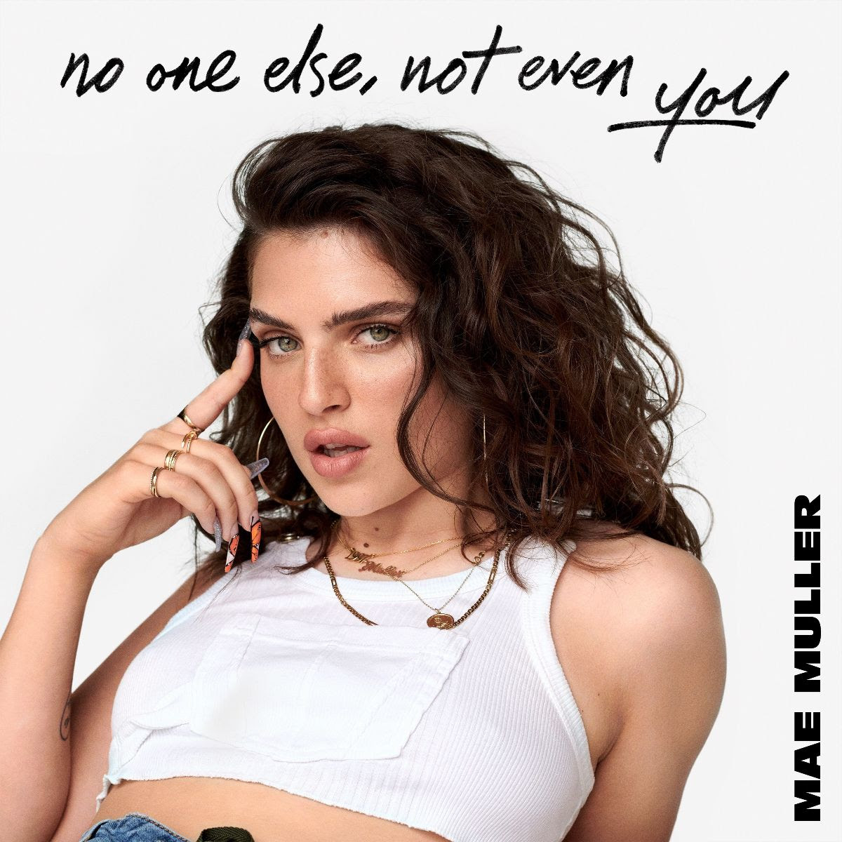Mae Muller - no one else, not even you