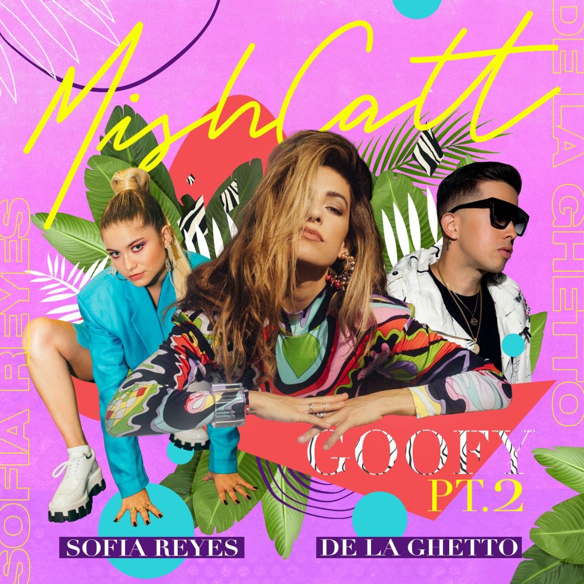 Mishcatt, Sofia Reyes & De La Ghetto - Goofy Pt. 2