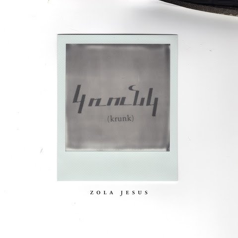 Zola Jesus - Krunk 