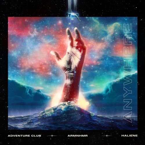 Adventure Club & ARMNHMR & HALIENE - Anywhere