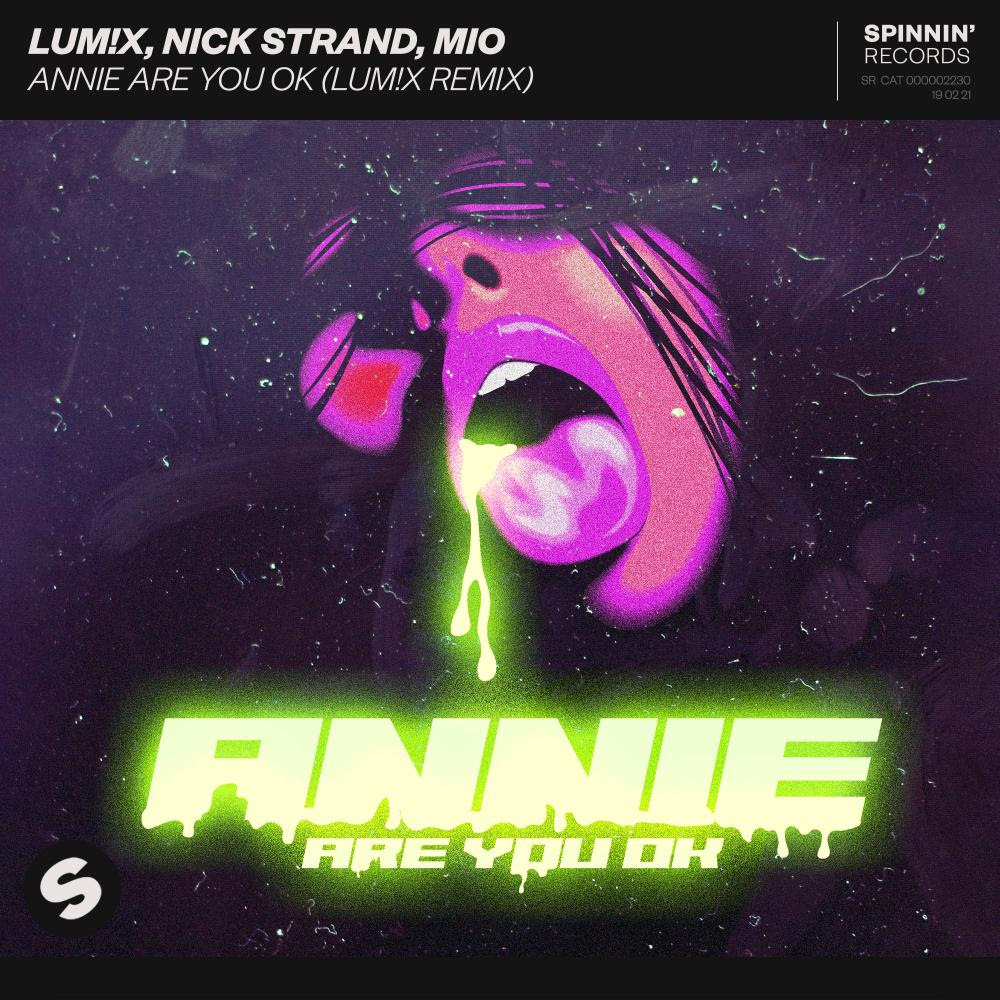 Nick Strand, Mio, LUM!X - Annie Are You Ok (LUM!X Remix)
