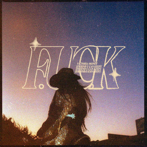 Victoria Monét - F.U.C.K