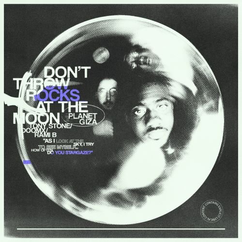 Don't Throw Rocks At The Moon - Planet Giza
