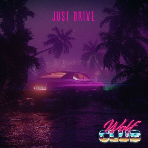 WOLFCLUB - Just Drive