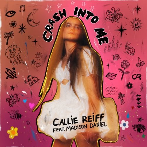 Callie Reiff - Crash Into Me