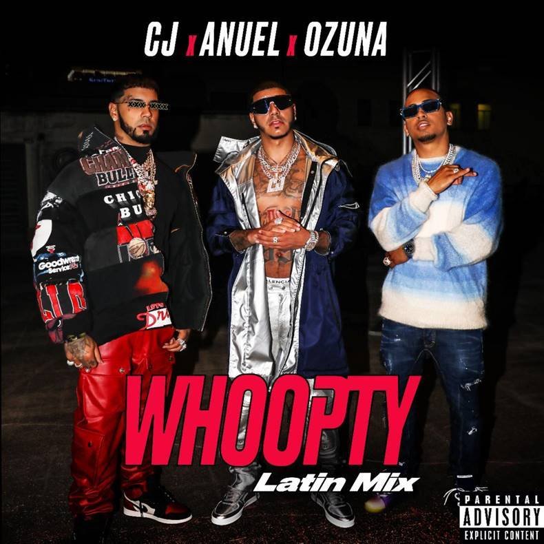 CJ - Whoopty (Latin mix) feat. Anuel and Ozuna