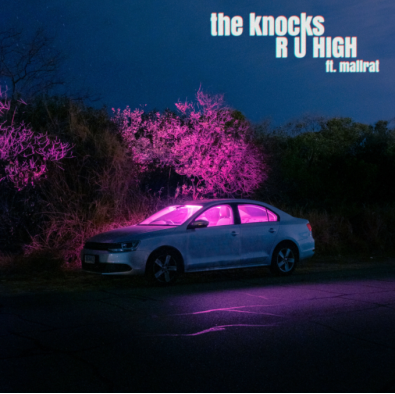 The Knocks and Mallrat - R U High