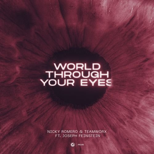 Nicky Romero & Teamworx ft. Joseph Feinstein - World Through Your Eyes