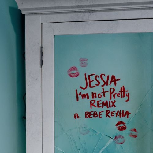 JESSIA and Bebe Rexha - I'm not pretty