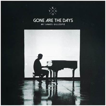 Kygo - Gone are the days (feat. James Gillespie)