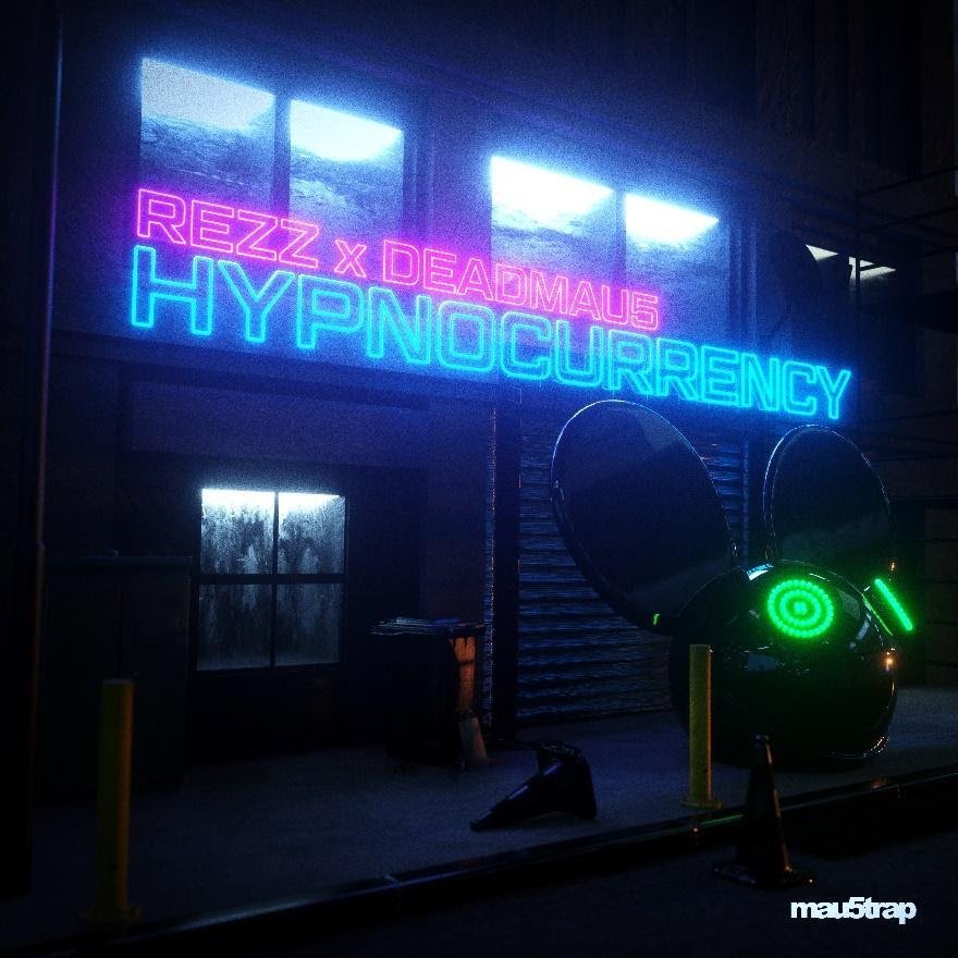 REZZ and deadmau5 - Hypnocurrency