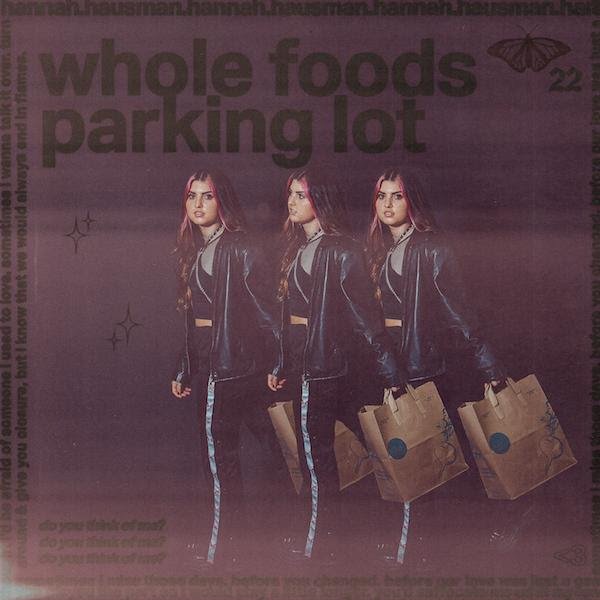 Hannah Hausman - whole foods parking lot