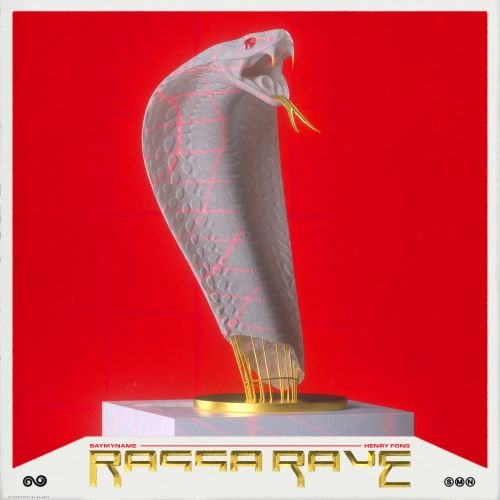 SAYMYNAME and Henry Fong - Ragga Rave