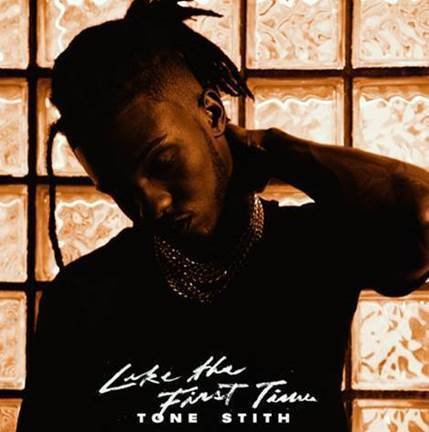 Tone Stith - Like the first time