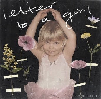 Bryann Elliott - Letter to a girl