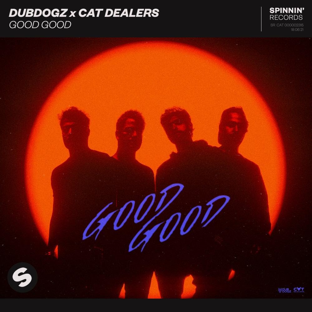 Dubdogz and Cat Dealers - Good Good 