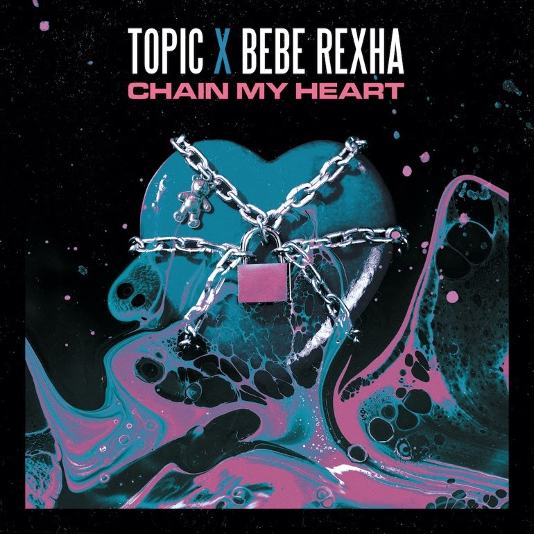 Topic and Bebe Rexha - Chain my heart