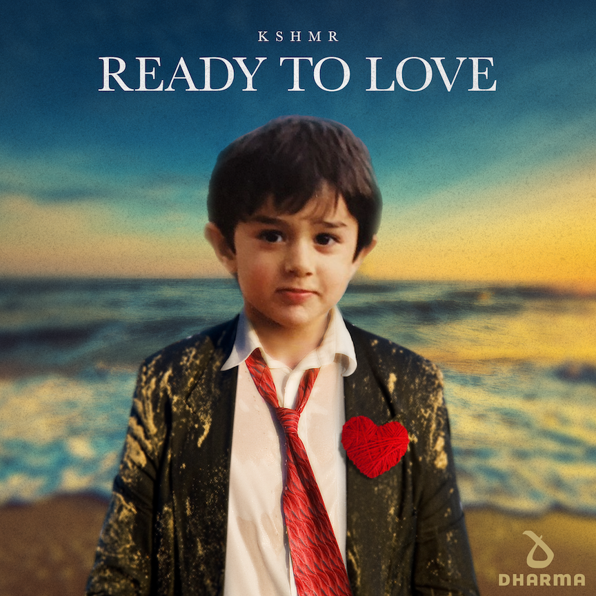 KSHMR - Ready to Love