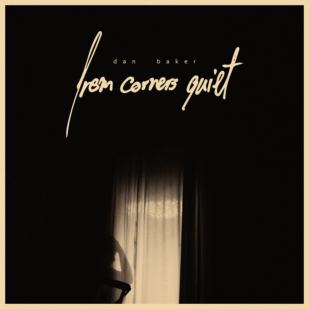 dan baker - From Corners Quiet