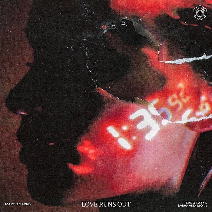 Martin Garrix x G-Eazy x Sasha Alex Sloan - Love Runs Out