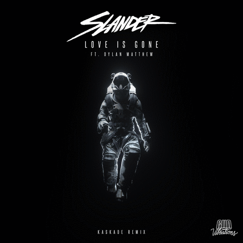 SLANDER - Love Is Gone (feat. Dylan Matthew) [Kaskade Remix]