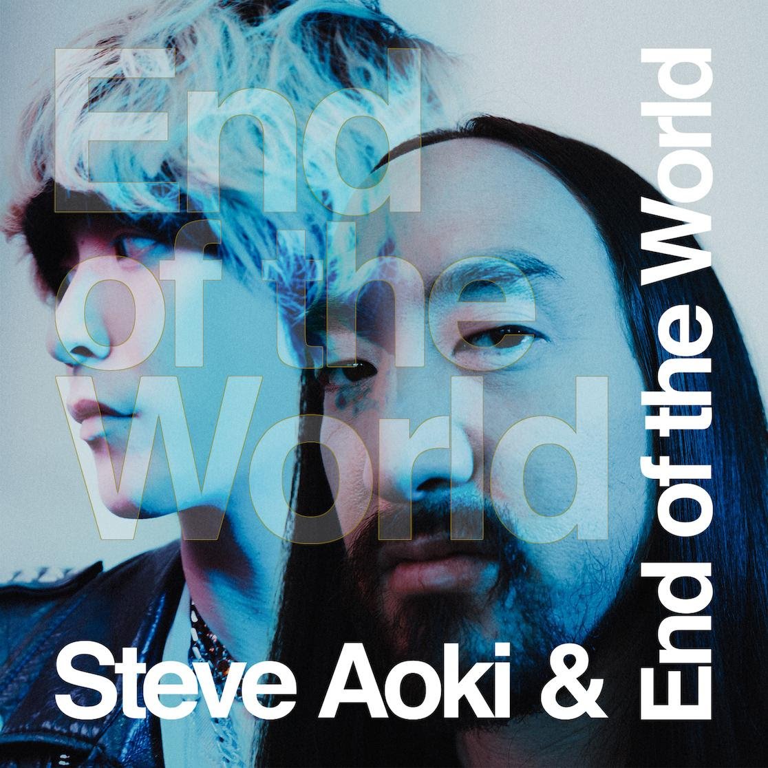 END OF THE WORLD - End of the World x Steve Aoki