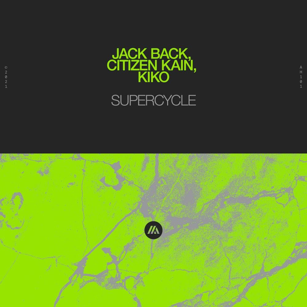 Jack Back, Citizen Kain & Kiko - Supercycle