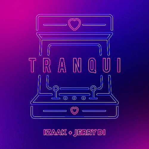 iZaak, Jerry Di - TRANQUI