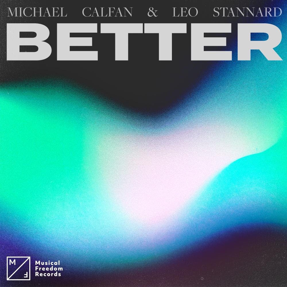 Micheal Calfan x Leo Stannard - Better