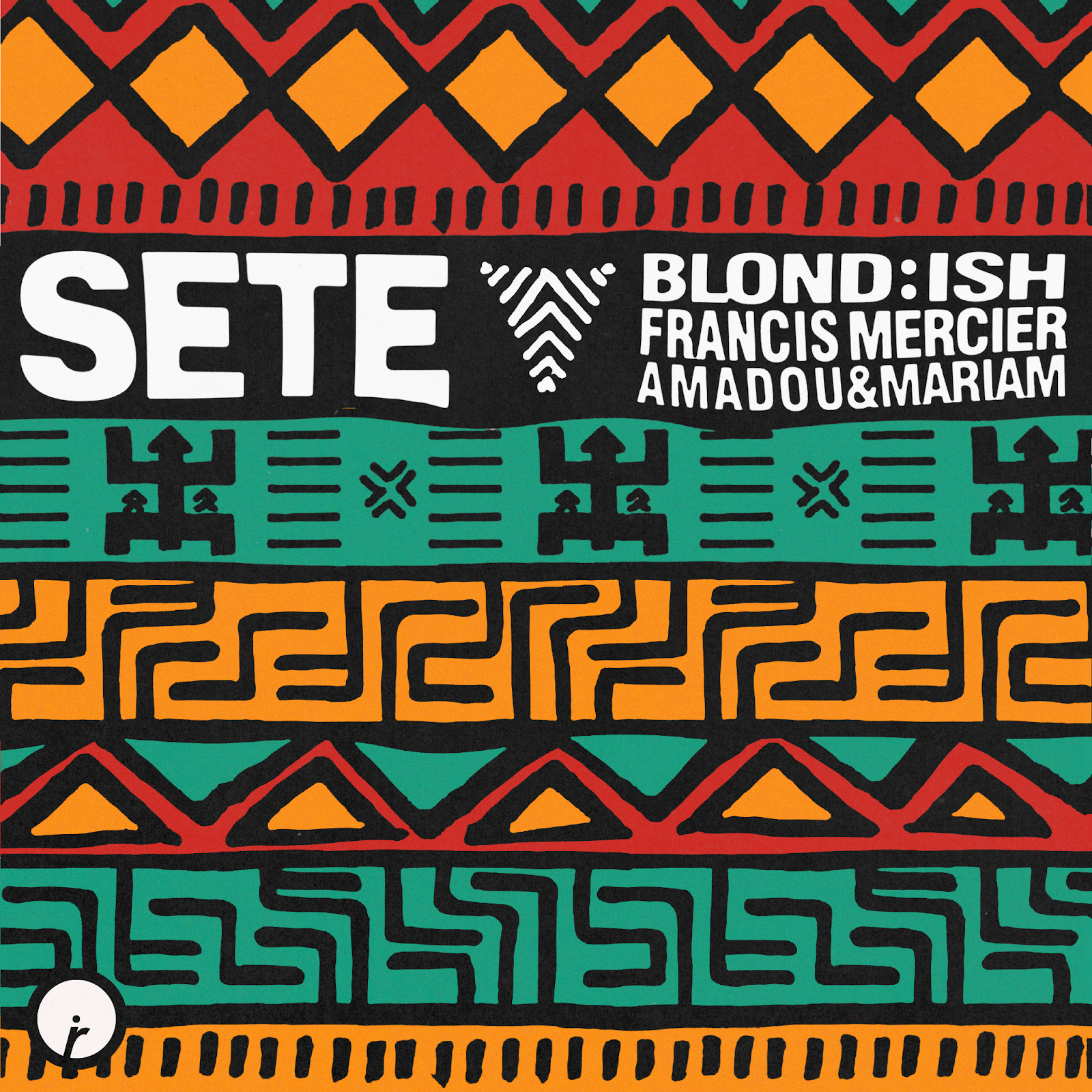 Blond: ish x Francis Mercier, Amadou & Mariam - 'Sete'