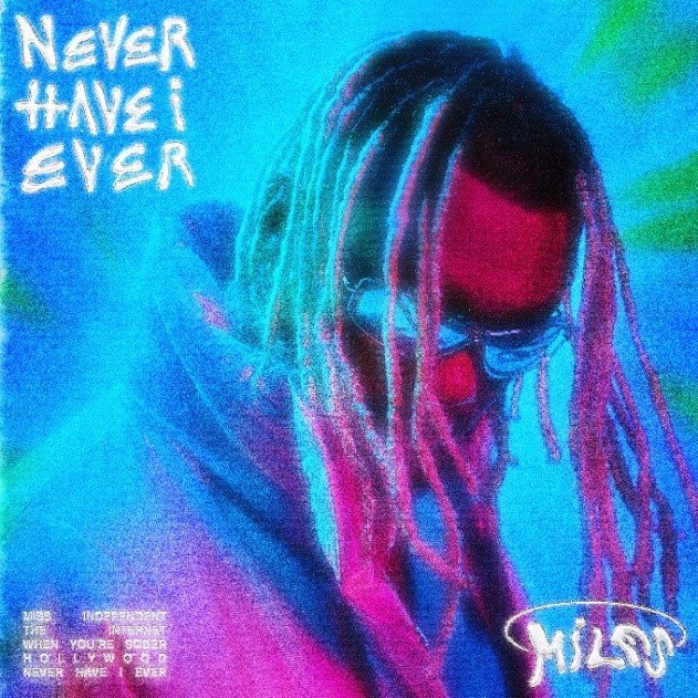 Miles - 'Never Have I Ever' EP