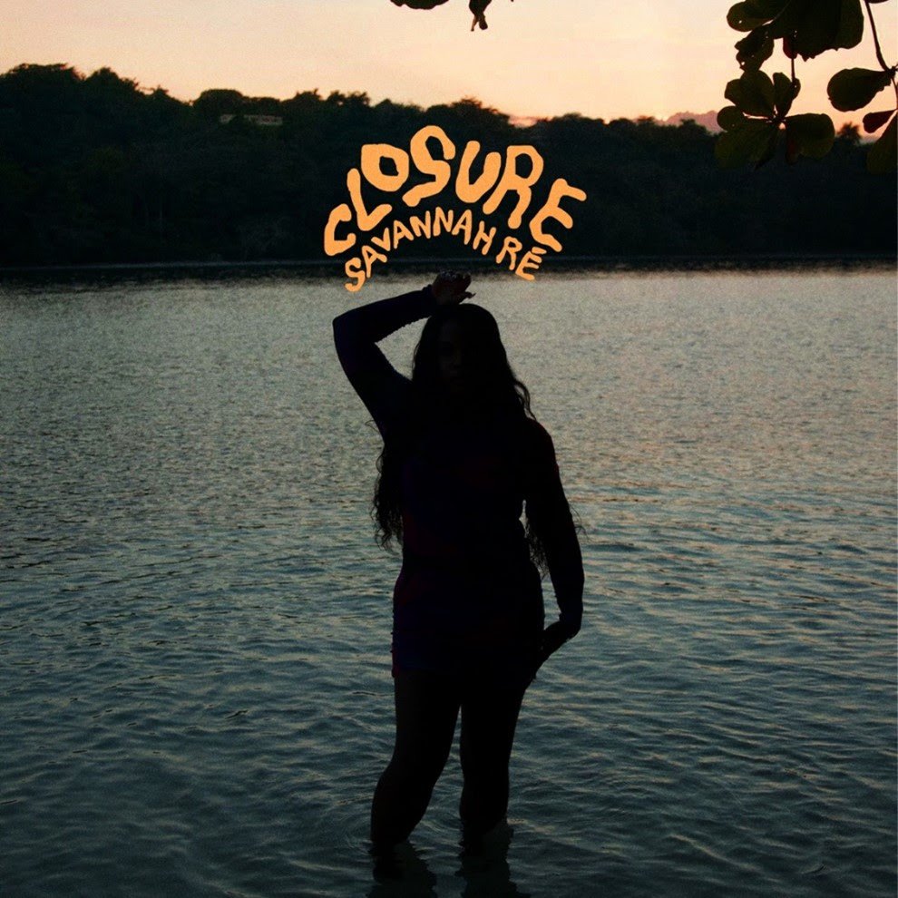 Savannah Ré - 'Closure'