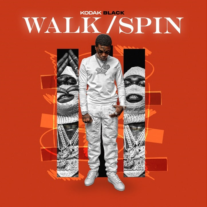 Kodak Black - 'Walk/Spin'