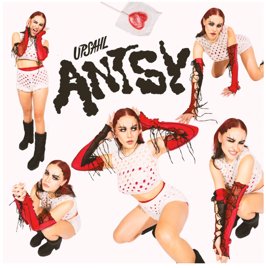 UPSAHL - 'Antsy'
