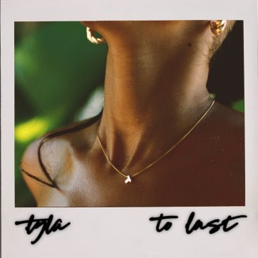 Tyla - 'To Last'
