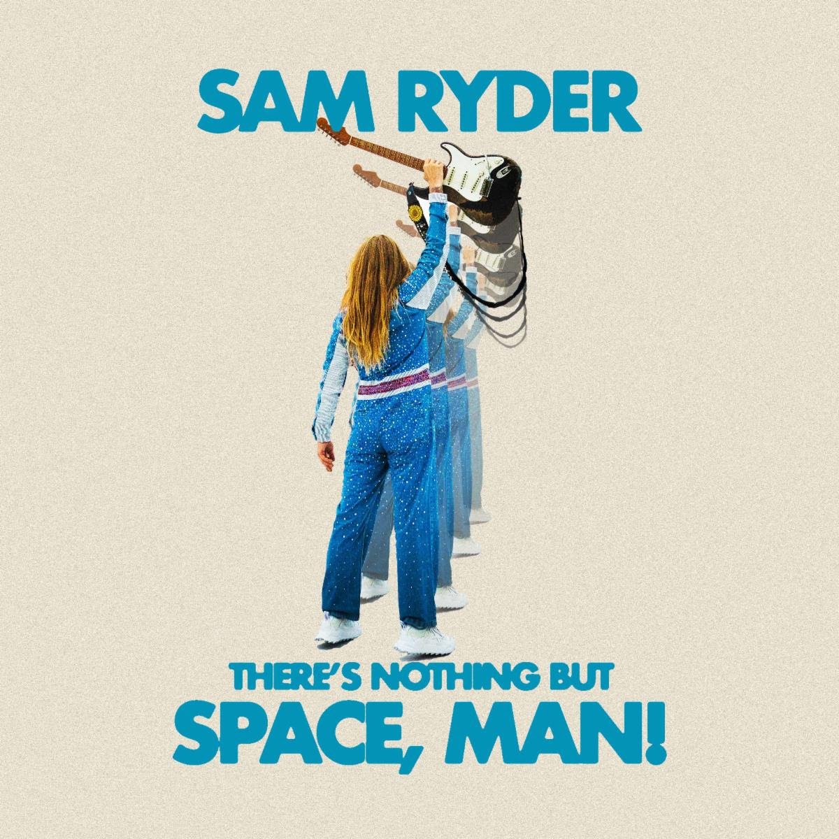 Sam Ryder - 'There’s Nothing But Space, Man!' Album